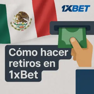 Cómo hacer retiros en 1xBet